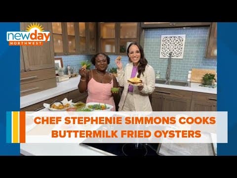 Chef Stephenie Simmons from Hulu's 'Secret Chef' cooks buttermilk fried oysters - New Day NW