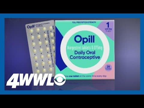 Tulane doctor discusses first over-the-counter birth control pill approved for sale in U.S.