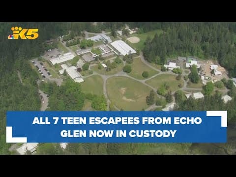 All 7 teen escapees from Echo Glen Children's Center now in custody