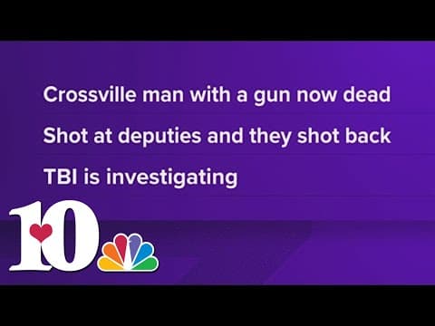TBI investigating after deputies shoot and kill armed man in Cumberland Co.