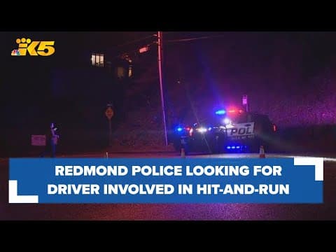 Redmond police looking for driver involved in hit-and-run