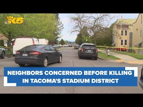 Neighbors complained about 'violent man' prior to killing in Tacoma's Stadium District