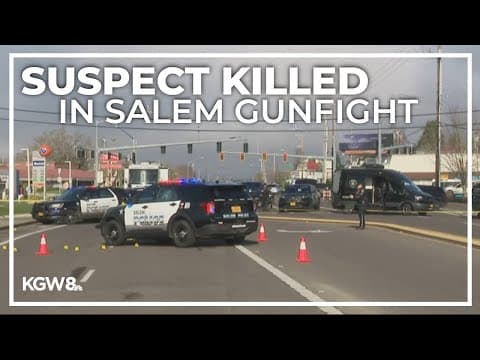 Police kill Salem armed robbery suspect in exchange of gunfire