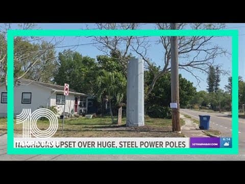 Massive poles in St. Petersburg's Kenwood neighborhood upsetting neighbors