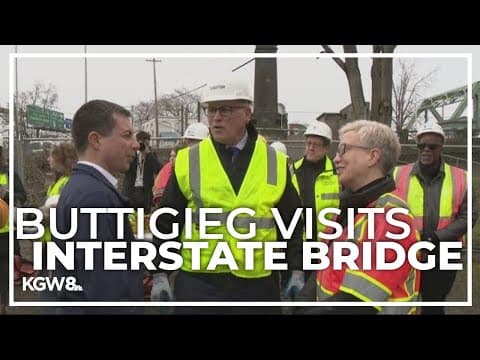Buttigieg: Interstate 5 Bridge 'clearly needs to be replaced'