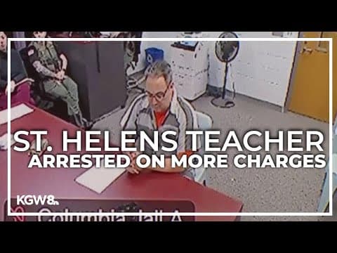 St. Helens teacher arrested on more charges