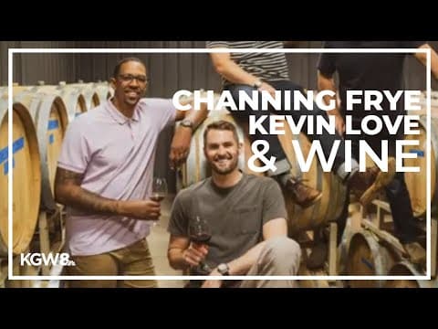 New Portland dinner series with wines from NBA champions and Oregonians Channing Frye, Kevin Love
