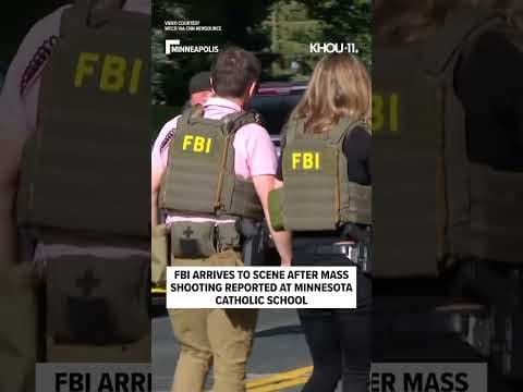 FBI responds to mass shooting scene at Minneapolis Catholic school