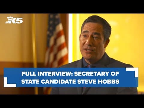 Full interview: Secretary of state candidate Steve Hobbs