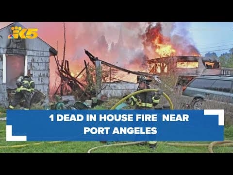 Firefighters find 1 person dead after house fire near Port Angeles