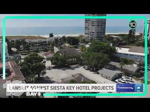 Lawsuit against Siesta Key hotel projects