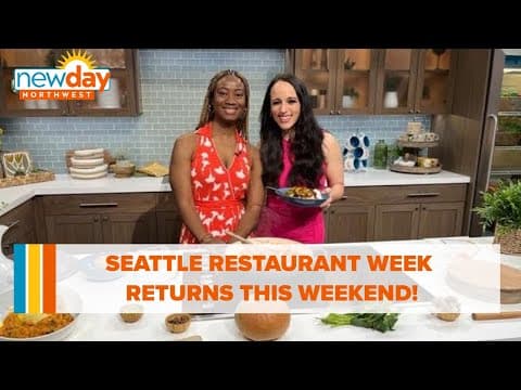 Seattle Restaurant Week returns this weekend - New Day NW