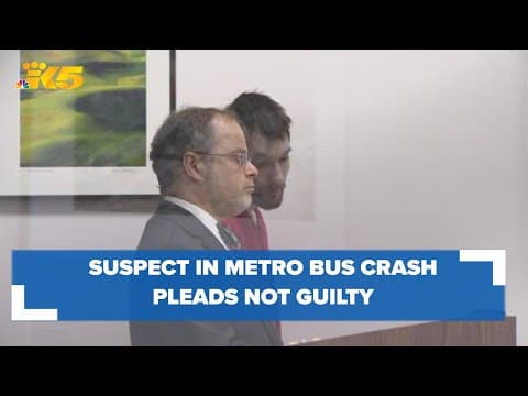 Suspect in Metro bus crash that killed one woman pleads not guilty