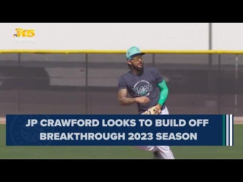 Mariners' JP Crawford hoping to build off breakthrough season