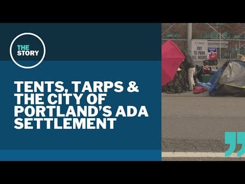 How Portland's ADA settlement is impacted by county tent and tarp policy