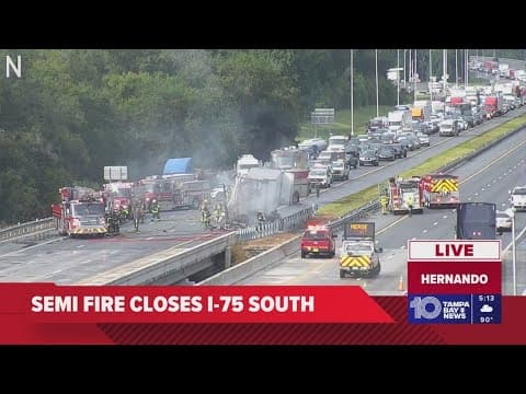Semi fire closes I-75 South in Hernando County