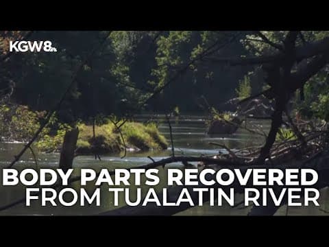 Authorities investigating after body parts surface in Tualatin River near Hillsboro